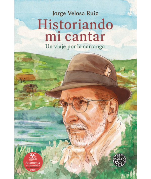 Historiando mi cantar. Un viaje por la carranga