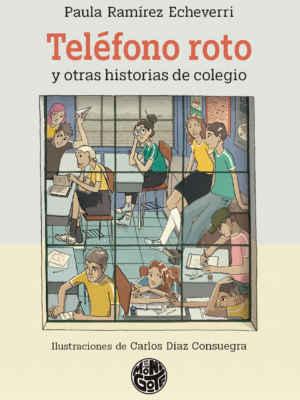 Teléfono roto y otras historias de colegio